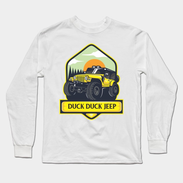 Duck Duck Jeep Long Sleeve T-Shirt by Duck Duck Jeep